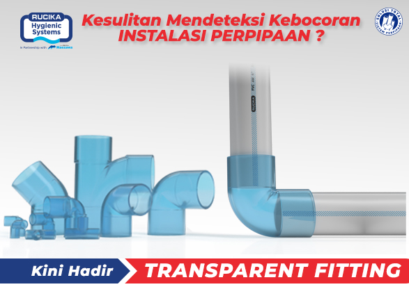 Inovasi terbaru dari Rucika, Transparent Fitting